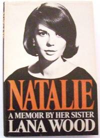 Natalie  A Memoir By Her Sister by Wood, Lana - 1984