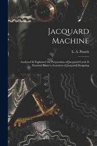 Jacquard Machine; Analyzed & Explained the Preparation of Jacquard Cards & Practical Hints to...