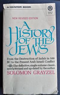 A History of the Jews by Grayzel, Solomon - 1968