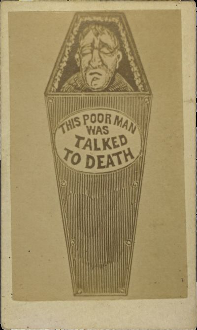 “This Poor Man Was Talked to Death.”
