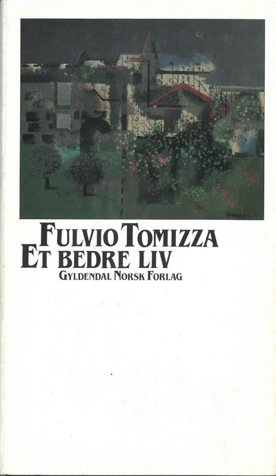 Et bedre liv. Roman. Oversatt fra italiensk av…