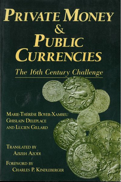 Private money & public currencies. The 16th…
