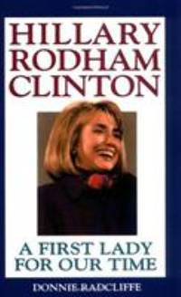 Hillary Rodham Clinton : A First Lady for Our Time