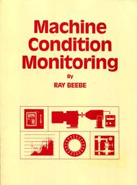 Machine Condition Monitoring by Ray Beebe by Ray Beebe by Ray Beebe by Ray Beebe by Ray Beebe
