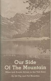 cover of OUR SIDE OF THE MOUNTAIN Hikes and Scenic Drives in the Vail Area