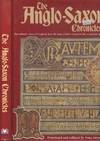 The Anglo-Saxon Chronicles: The Authentic Voices of England from the Time of Julius Caesar to the Coronation of Henry II