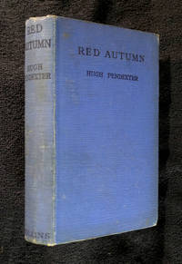 Red Autumn. by Hugh Pendexter: - 1931.