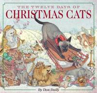 The Twelve Days of Christmas Cats (Hardcover) : The Classic Edition