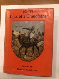 The Tales of a Grandfather. Abridged and Adapted from the Original of Sir Walter Scott.