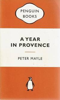 A Year In Provence by Mayle Peter - 2008