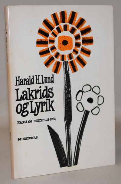 Lakrids og lyrik - prosa og vers 1922-1972.