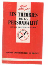 Les thÃ©ories de la personnalitÃ© (que sais je ?) by Clapier-valladon - 1997