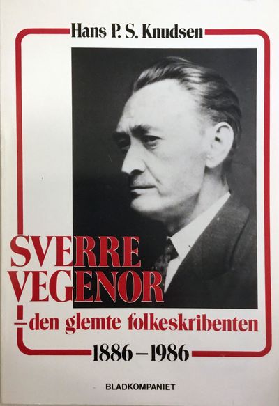 Hans P. S. Knudsen: Sverre Vegenor - den glemte…