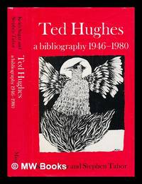 Ted Hughes : a bibliography, 1946-80