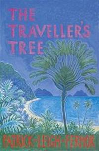 The Traveller's Tree: A Journey through the Carribean Islands
