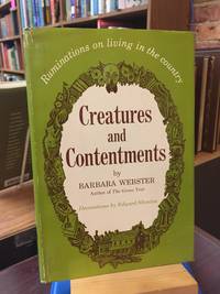 Creatures and Contentments: Ruminations on Living in the Country