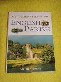 A Thousand Years of the English Parish, Medieval Patterns & Modern Interpretations.