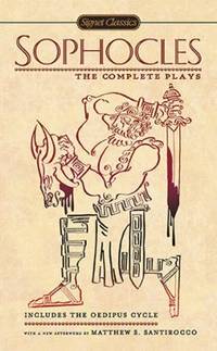 Sophocles: The Complete Plays (Signet Classics)