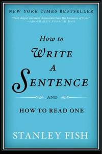 image of How to Write a Sentence: And How to Read One