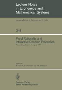 Plural Rationality and Interactive Decision Processes : Proceedings of an IIASA (International...