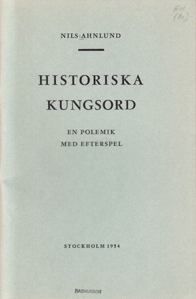 Historiska kungsord. En polemik med efterspel.…