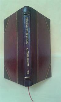 Physics of the ether 1875 [Leather Bound]