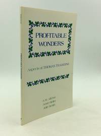 PROFITABLE WONDERS: Aspects of Thomas Traherne de A.M. Allchin, Anne Ridler, and Julia Smith - 1991