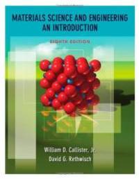 Materials Science and Engineering: An Introduction, 8th Edition by William D. Callister Jr - 2009-04-07