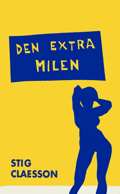 Den extra milen. Roman.
