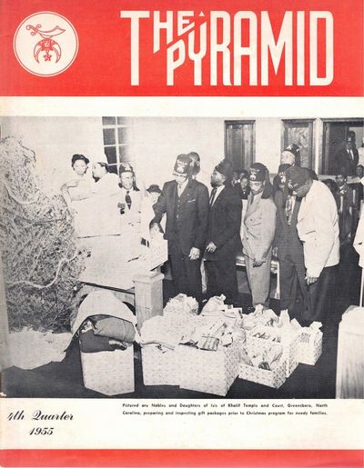 The Pyramid: The Official Organ of the Imperial Council Ancient Egyptian Arabic Order Nobles of the Mystic Shrine of North and South America and Its Jurisdictions Fourth Quarter 1955