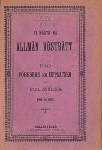 Vi måste ha allmän rösträtt. Nio föredrag och…