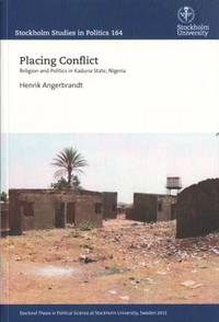 Placing Conflicts. Religion and Politics i Kaduna…