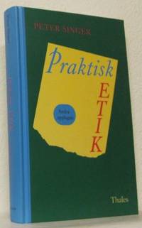 Praktisk etik. I översättning av Jonas Josefsson.