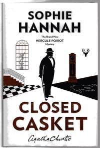 Closed Casket : The Brand New Hercule Poirot Mystery (SIGNED COPY) by Hannah, Sophie - 2016