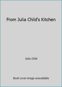 From Julia Child's Kitchen