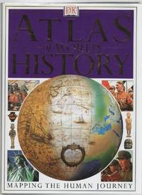 DK Atlas Of World History.