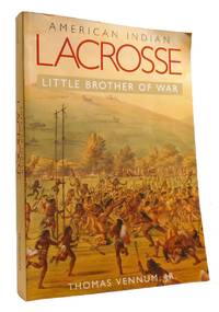 AMERICAN INDIAN LACROSSE; Little Brother of War