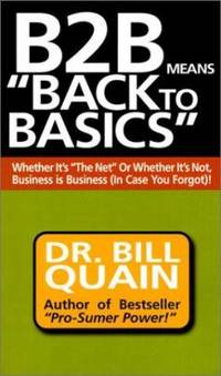 B2B Means Back to Basics by Bill Quain - 2001