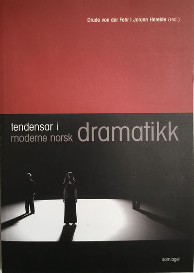 Tendensar i moderne norsk dramatikk