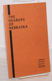 The Negroes of Nebraska by Workers of the Writers' Program, Work Projects Administration in the State of Nebraska, Drawings by Paul Gibson - 1940