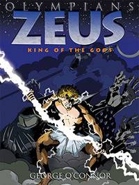 Zeus: King of the Gods: v. 1 (Olympians)