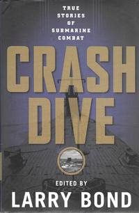 Crash Dive: True Stories of Submarine Combat