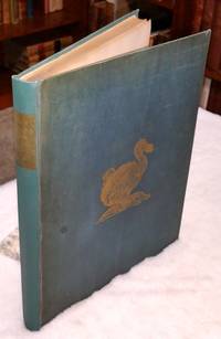 The Dodo and Its Kindred; or the History, Affinities, and Osteology of the Dodo, Solitaire, and Other Extinct Birds of the Islands Mauritius, Rodriguez, and Bourbon by Strickland, H. E. And A. G. Melville - 1848