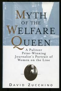 Myth of the Welfare Queen: A Pulitzer-Prize Winning Portrait of Women on the Line