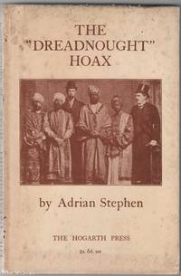 The &quot;Dreadnought&quot; Hoax by Stephens, Adrian - 1936