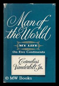 image of Man of the World - My Life on Five Continents