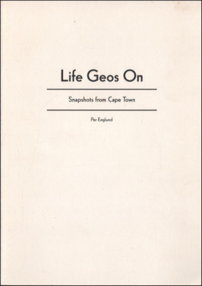 LIFE GOES ON. Snapshots from Cape Town.