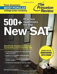 500+ Practice Questions for the New SAT: Created for the Redesigned 2016 Exam (College Test Preparation) by Princeton Review