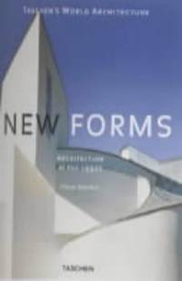 New Forms: Architecture in the 1990's: Last 10 Years in Architecture (Taschen's World...