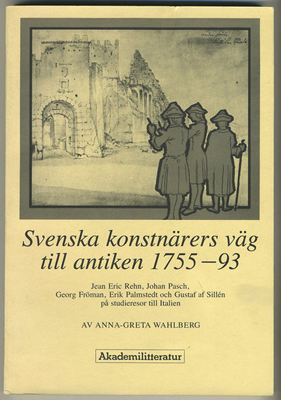 Svenska konstnärers väg till antiken 1755-93.…